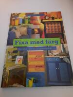 Fixa med f&auml;rg : nym&aring;lat hemma p&aring; gammaldags vis