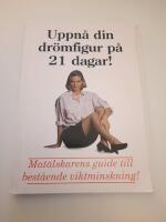 Uppn&aring; din dr&ouml;mfigur p&aring; 21 dagar