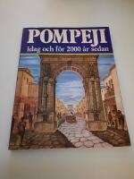 Pompeji : idag och f&ouml;r 2000 &aring;r sedan