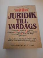 Juridik till vardags : en praktisk handbok : [familjen, bostaden, arbetet, ekonomi, f&ouml;rs&auml;kringar ...]
