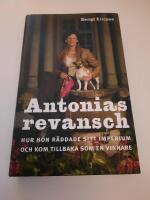 Antonias revansch : hur hon r&auml;ddade sitt imperium fr&aring;n att g&aring; under och kom tillbaka som en vinnare