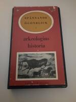 Sp&auml;nnande &ouml;gonblick i arkeologins historia