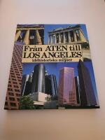 Fr&aring;n Aten till Los Angeles - Id&eacute;historiska milj&ouml;er