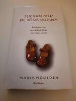 Flickan med de r&ouml;da skorna : ber&auml;ttelsen om Hannah, min &auml;lskade flicka som dog i cancer