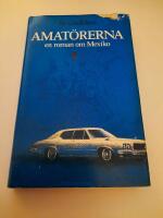 Amat&ouml;rerna : en roman om Mexiko