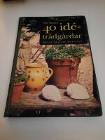 40 id&eacute;tr&auml;dg&aring;rdar : skapa med liv och lust