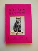 G&ouml;r som katten!