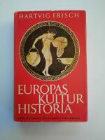 Europas kulturhistoria - Fr&aring;n de &auml;ldsta kulturerna till Hellas
