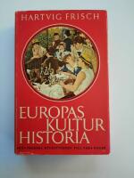 Europas kulturhistoria - Fr&aring;n franska revolutionen till v&aring;ra dagar