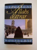 Allahs d&ouml;ttrar : muslimska kvinnors dolda v&auml;rld
