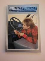 Bilhandboken : g&ouml;r det sj&auml;lv - steg f&ouml;r steg - f&ouml;r b&auml;ttre bilekonomi