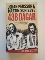 438 dagar : v&aring;r ber&auml;ttelse om storpolitik, v&auml;nskap och tiden som diktaturens f&aring;ngar