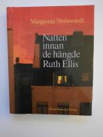 Natten innan de h&auml;ngde Ruth Ellis och andra ber&auml;ttelser ur mitt liv