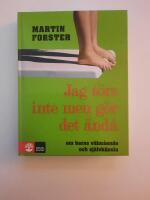 Jag t&ouml;rs inte men g&ouml;r det &auml;nd&aring;: om barns v&auml;lm&aring;ende och sj&auml;lvk&auml;nsla