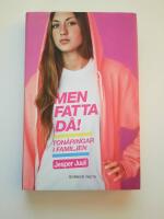 Men fatta d&aring;! : ton&aring;ringar i familjen.