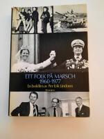 Ett folk p&aring; marsch 1960-1977