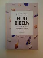 Hudbibeln : f&ouml;rst&aring; din hud - myter, vetenskap och goda r&aring;d