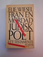Fr&aring;n en m&ouml;rdad judisk poet : ett testamente