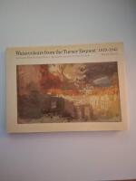 Watercolurs from the Turner Bequest 1819-1845
