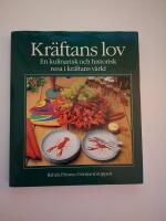 Kr&auml;ftans lov : En kulinarisk och historisk resa i kr&auml;ftans v&auml;rld