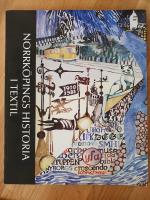 Norrk&ouml;pings historia i textil : &aring;tta gobel&auml;nger = Norrk&ouml;ping's history in textile : eight tapestries