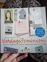 Ordination: Vardagsfeminism : handbok i j&auml;mst&auml;lldhet hemma och p&aring; jobbet