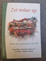 Det ordnar sig : teorier om organisation och k&ouml;n