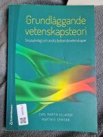 Grundl&auml;ggande vetenskapsteori : f&ouml;r psykologi och andra beteendevetenskaper