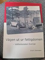 V&auml;gen ut ur fattigdomen : v&auml;lf&auml;rdsstaten Sverige