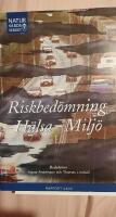 Riskbed&ouml;mning H&auml;lsa Milj&ouml;. RAPPORT 4409