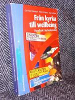 Fr&aring;n kyrka till wellbeing &ndash; Handbok i kyrkokunskap