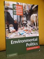 Environmental Politics &ndash; Scale and Power &ndash; [Inneh&aring;ller delarna: 1. Introduction; 2. Climate change; 3. Oil and energy; 4. Food security; 5. Garbage and waste; 6. Toxins; 7. Resource conflict; 8. Conclusion]