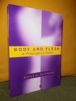 Body and Flesh &ndash; A Philosophical Reader