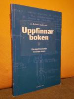Uppfinnarboken &ndash; Om uppfinnandets innersta v&auml;sen