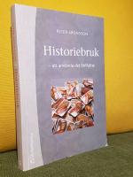 Historiebruk &ndash; att anv&auml;nda det f&ouml;rflutna