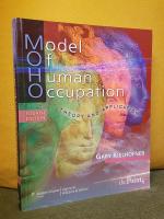 Kielhofner's Model of Human Occupation &ndash; Theory and Application &ndash; Fourth Edition