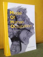 [Kielhofners] Model of Human Occupation &ndash; Teori och till&auml;mpning &ndash; [svensk &ouml;vers&auml;ttning/utg&aring;va av "[Kielhofner's] Model of Human Occupation &ndash; Theory and Application &ndash; Fourth Edition"]