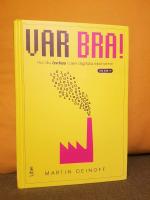 Var bra! &ndash; Hur du lyckas i den digitala ekonomin