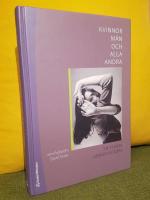 Kvinnor, m&auml;n och alla andra &ndash; En svensk genushistoria