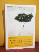 Framg&aring;ngsrika preventionsprogram f&ouml;r barn och unga &ndash; En forsknings&ouml;versikt