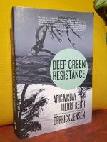 Deep Green Resistance &ndash; Strategy to Save the Planet