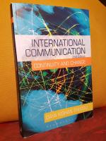International Communication &ndash; Continuity and Change &ndash; Revised, 2nd Edition