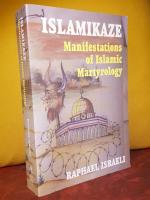 Islamikaze &ndash; Manifestations of Islamic Martyrology