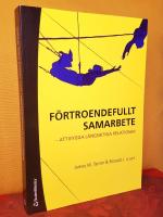 F&ouml;rtroendefullt samarbete &ndash; Att bygga l&aring;ngsiktiga relationer