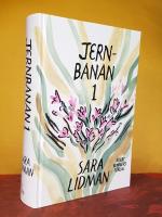 Jernbanan &ndash; Samlingsvolym 1, med del I&ndash;III ur Jernbanesviten: 1. "Din tj&auml;nare h&ouml;r",  2."Vredens barn", 3. "Nabots sten" &ndash; [Jernbaneeposet, Lidmans Jernbaneepos]