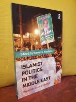 Islamist Politics in the Middle East &ndash; Movements and Change