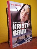 Kristi Brud &ndash; Vem kan man lita p&aring;?