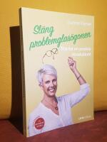 Sl&auml;ng problemglas&ouml;gonen &ndash; Starta en positiv revolution! &ndash; Succ&eacute;boken i ny reviderad utg&aring;va