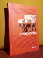 Thinking and Writing in Academic Contexts &ndash; A University Companion