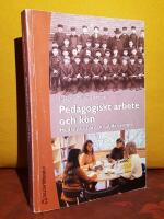 Pedagogiskt arbete och k&ouml;n &ndash; Med historiska och nutida exempel
